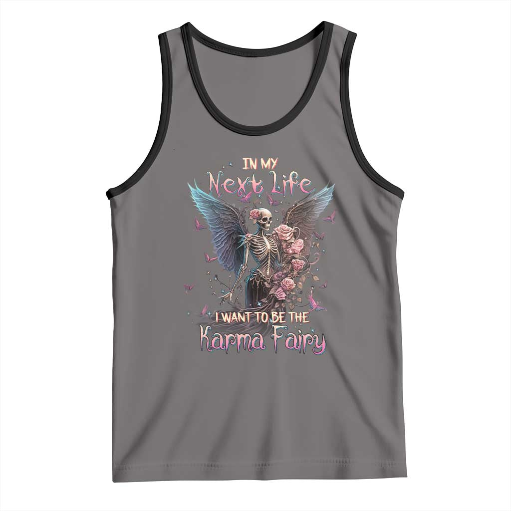 Gothic Skeleton Roses Tank Top In My Next Life I Want To Be The Karma Fairy Pink
