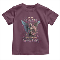 Gothic Skeleton Roses Toddler T Shirt In My Next Life I Want To Be The Karma Fairy Pink