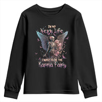 Gothic Skeleton Roses Youth Sweatshirt In My Next Life I Want To Be The Karma Fairy Pink