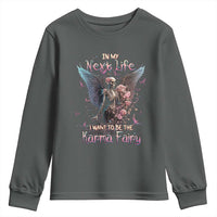 Gothic Skeleton Roses Youth Sweatshirt In My Next Life I Want To Be The Karma Fairy Pink