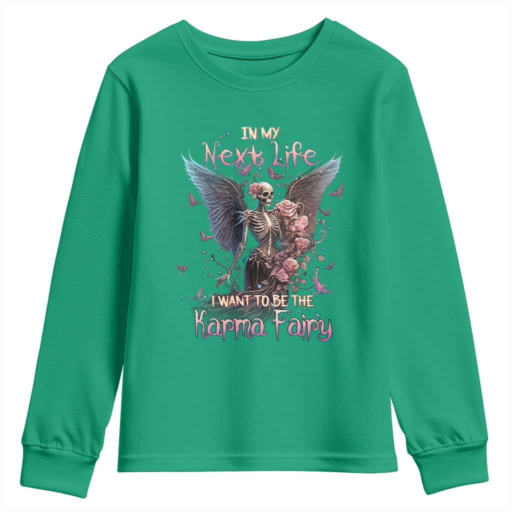 Gothic Skeleton Roses Youth Sweatshirt In My Next Life I Want To Be The Karma Fairy Pink