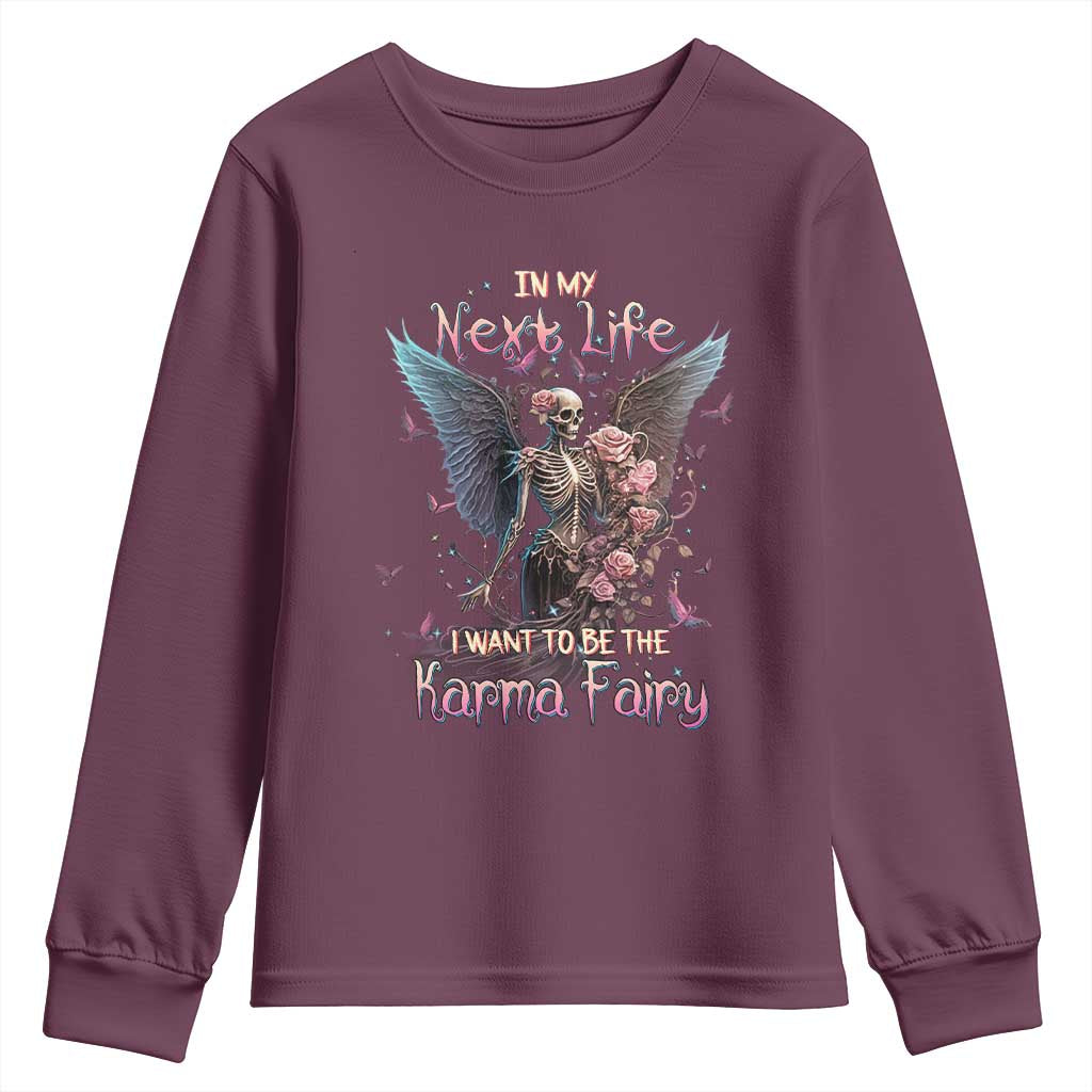 Gothic Skeleton Roses Youth Sweatshirt In My Next Life I Want To Be The Karma Fairy Pink