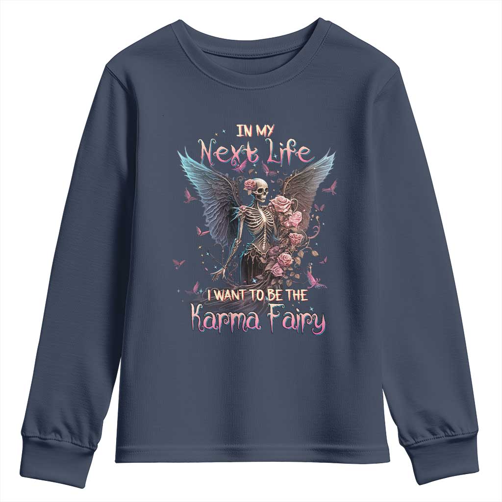 Gothic Skeleton Roses Youth Sweatshirt In My Next Life I Want To Be The Karma Fairy Pink
