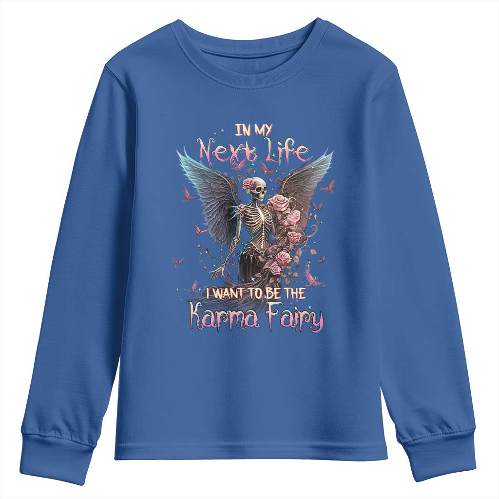 Gothic Skeleton Roses Youth Sweatshirt In My Next Life I Want To Be The Karma Fairy Pink