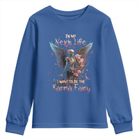 Gothic Skeleton Roses Youth Sweatshirt In My Next Life I Want To Be The Karma Fairy Pink