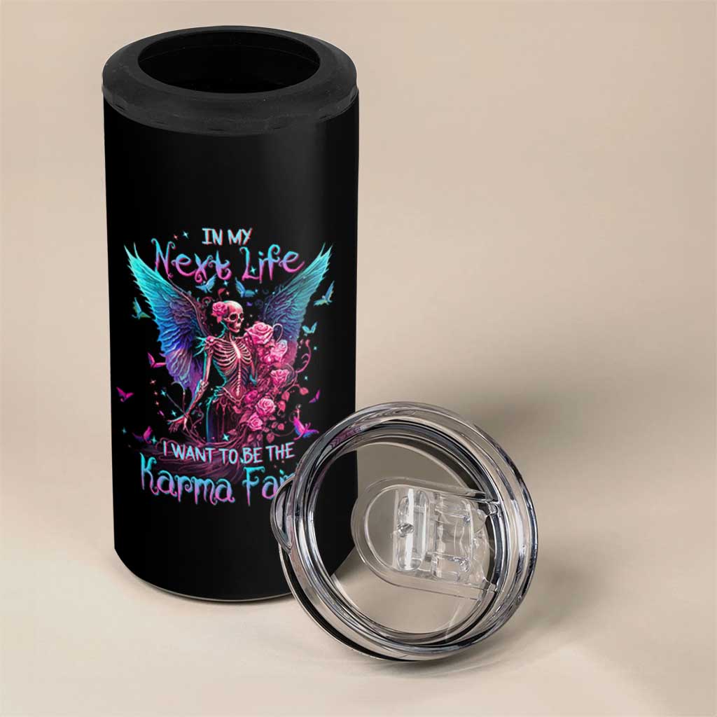 Gothic Skeleton Roses 4 in 1 Can Cooler Tumbler In My Next Life I Want To Be The Karma Fairy
