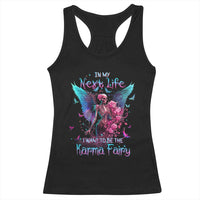 Gothic Skeleton Roses Racerback Tank Top In My Next Life I Want To Be The Karma Fairy