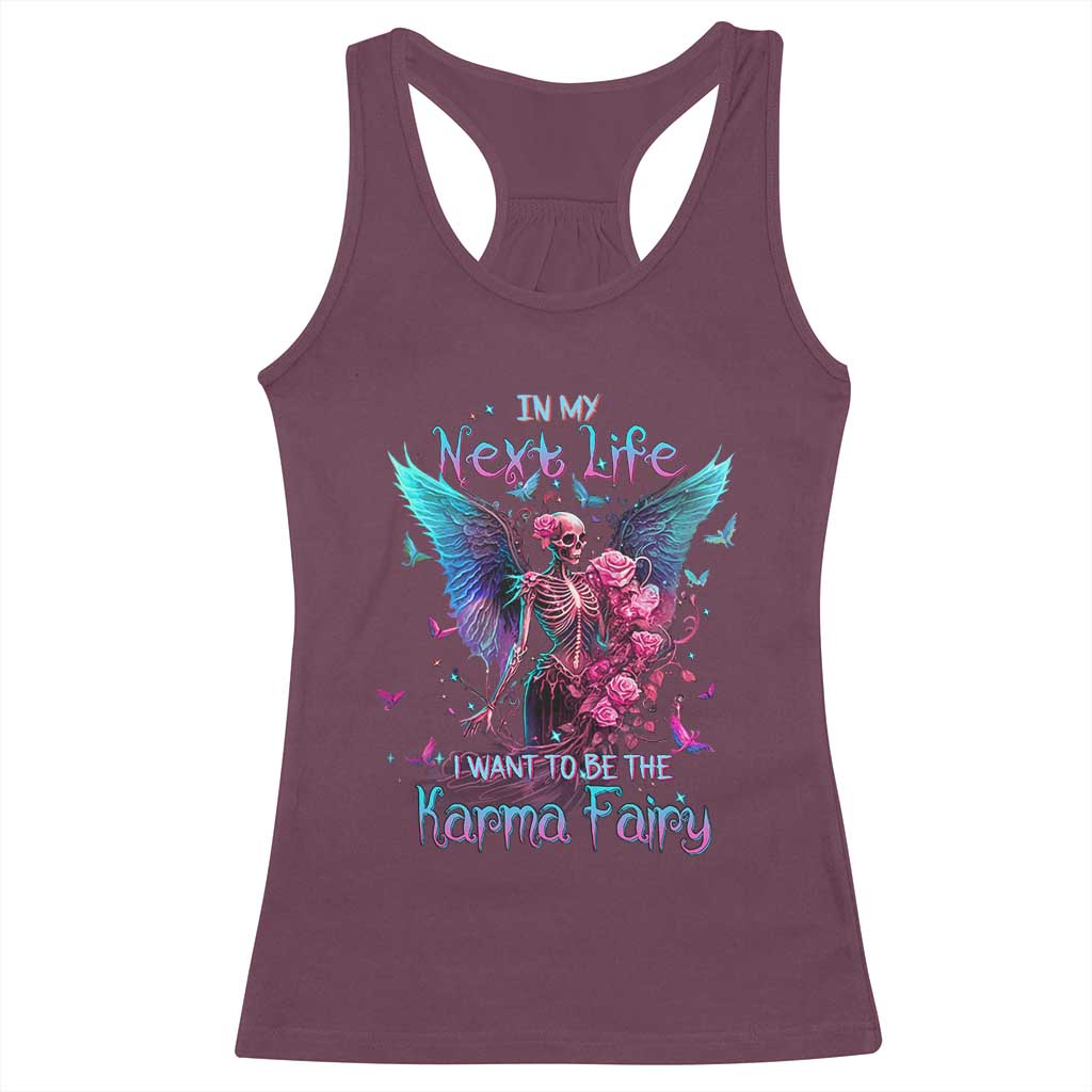 Gothic Skeleton Roses Racerback Tank Top In My Next Life I Want To Be The Karma Fairy