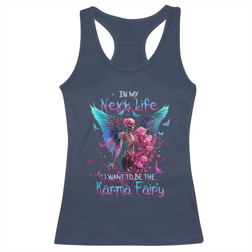 Gothic Skeleton Roses Racerback Tank Top In My Next Life I Want To Be The Karma Fairy
