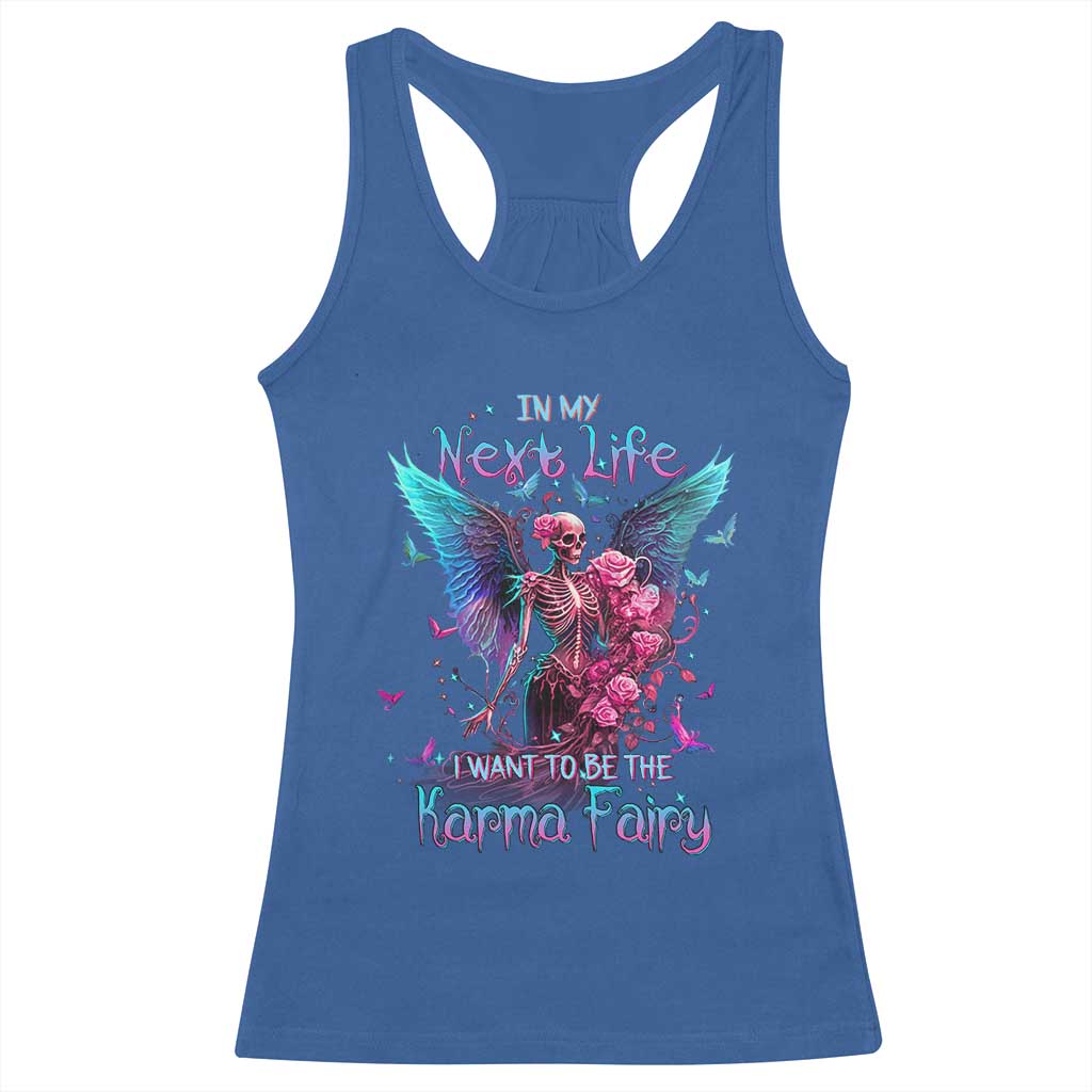 Gothic Skeleton Roses Racerback Tank Top In My Next Life I Want To Be The Karma Fairy