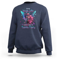 Gothic Skeleton Roses Sweatshirt In My Next Life I Want To Be The Karma Fairy