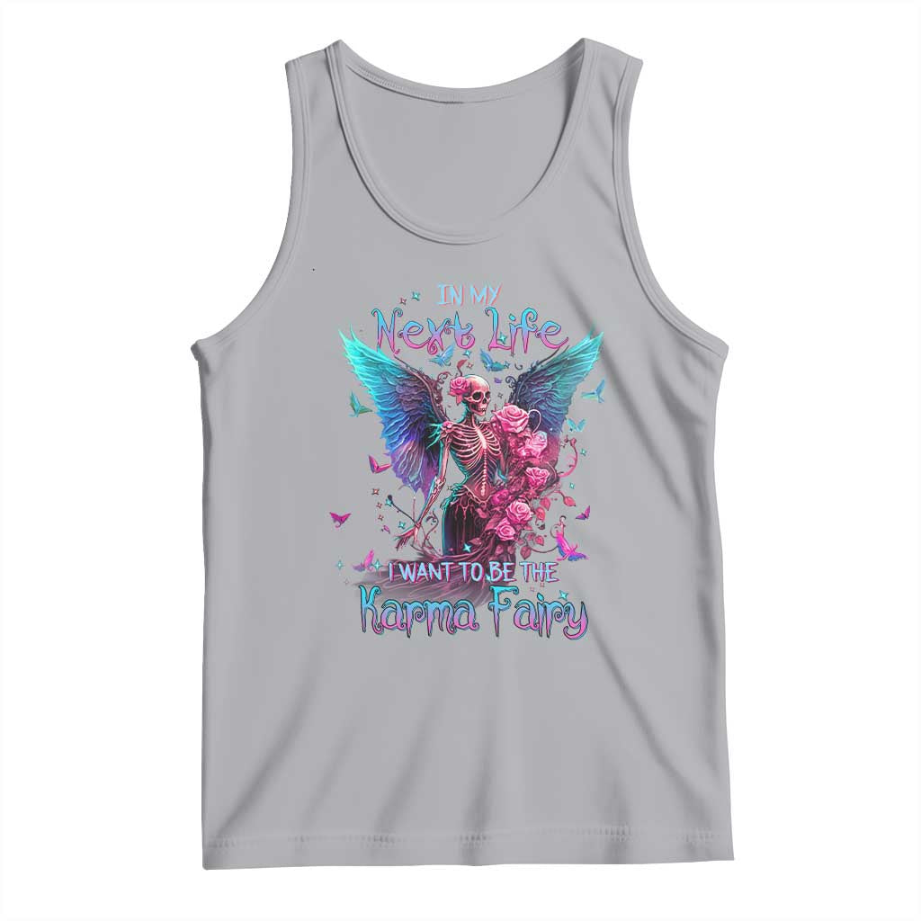 Gothic Skeleton Roses Tank Top In My Next Life I Want To Be The Karma Fairy