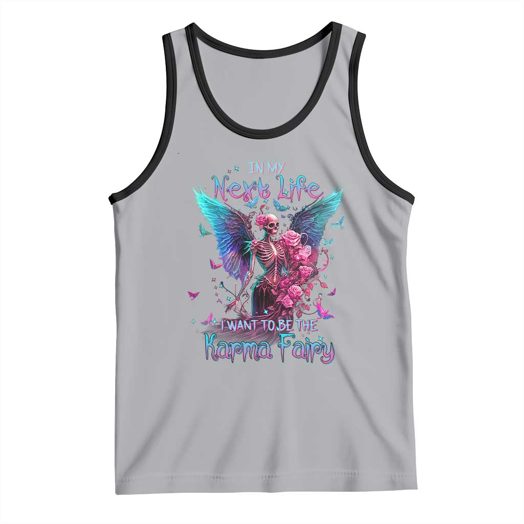 Gothic Skeleton Roses Tank Top In My Next Life I Want To Be The Karma Fairy