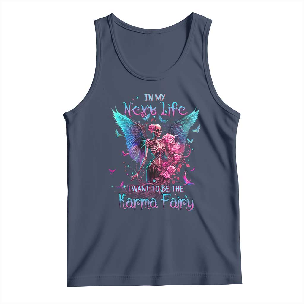 Gothic Skeleton Roses Tank Top In My Next Life I Want To Be The Karma Fairy