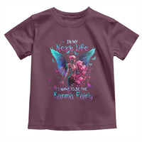 Gothic Skeleton Roses Toddler T Shirt In My Next Life I Want To Be The Karma Fairy