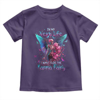 Gothic Skeleton Roses Toddler T Shirt In My Next Life I Want To Be The Karma Fairy