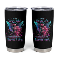 Gothic Skeleton Roses Tumbler Cup In My Next Life I Want To Be The Karma Fairy