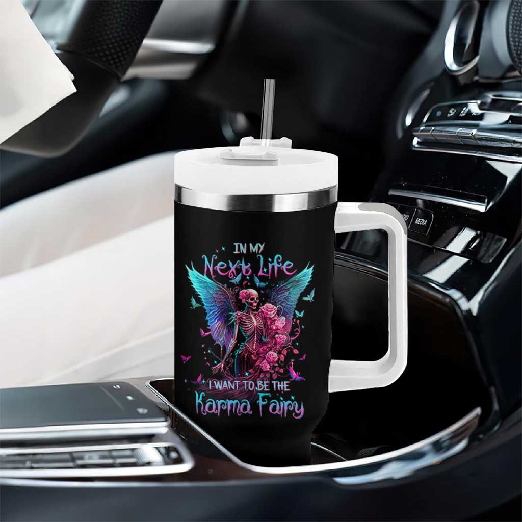 Gothic Skeleton Roses Tumbler With Handle In My Next Life I Want To Be The Karma Fairy