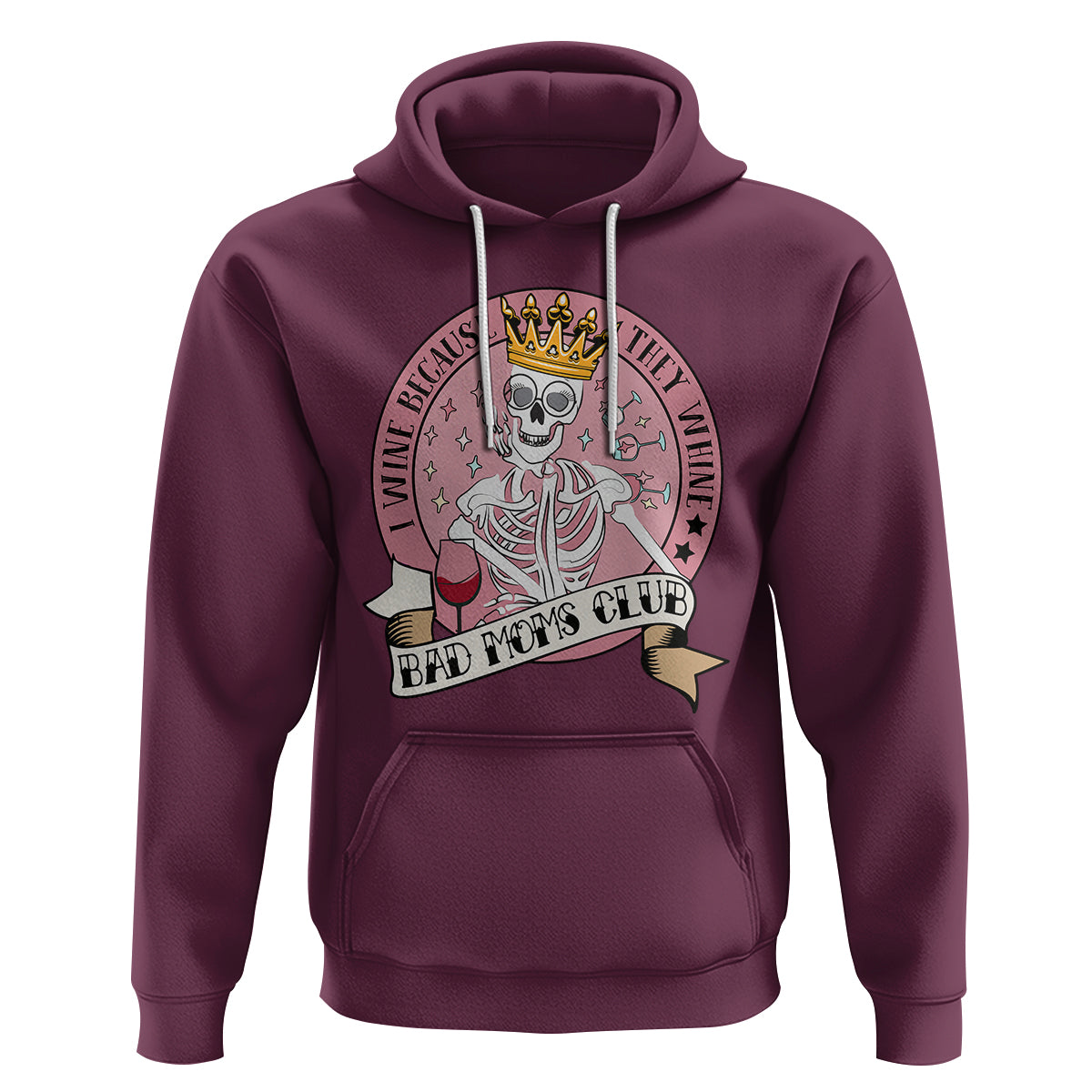 Skull Mom Hoodie I Wine Because They Whine Mother's Day Gifts - Wonder Print Shop