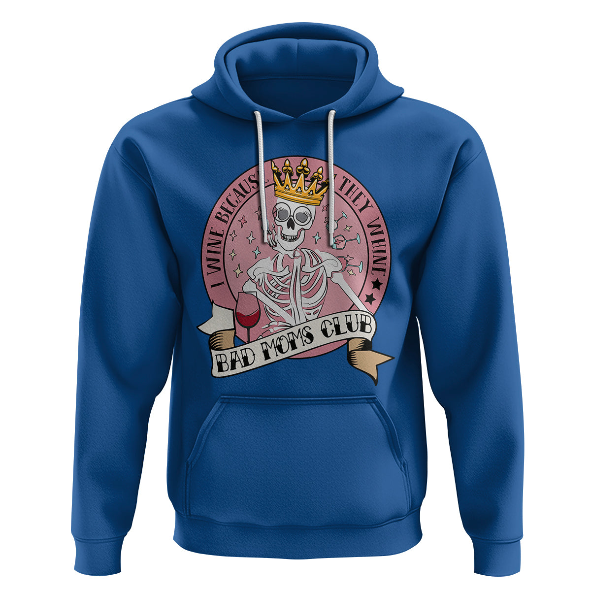Skull Mom Hoodie I Wine Because They Whine Mother's Day Gifts - Wonder Print Shop
