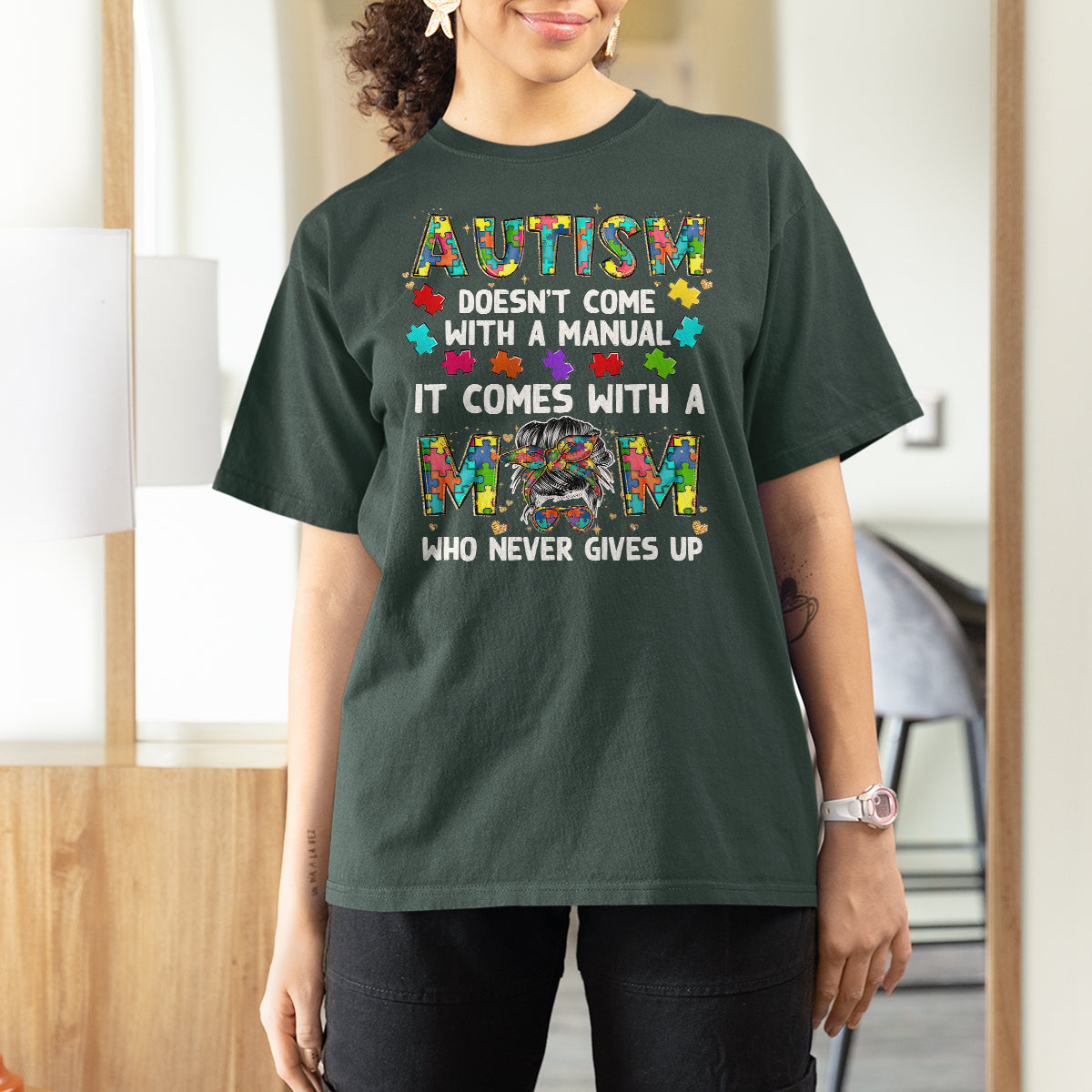 Autism Mom Who Never Gives Up Messy Bun Support Autistic Autism Awareness Month T Shirt For Women - Wonder Print Shop