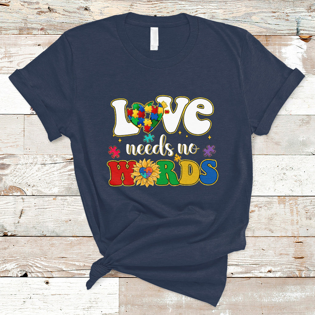 Love Needs No Words Autism Awareness Support Autistic Puzzle Pieces T Shirt - Wonder Print Shop
