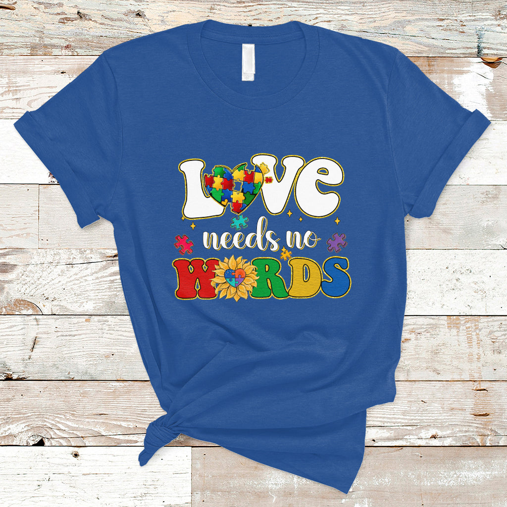 Love Needs No Words Autism Awareness Support Autistic Puzzle Pieces T Shirt - Wonder Print Shop