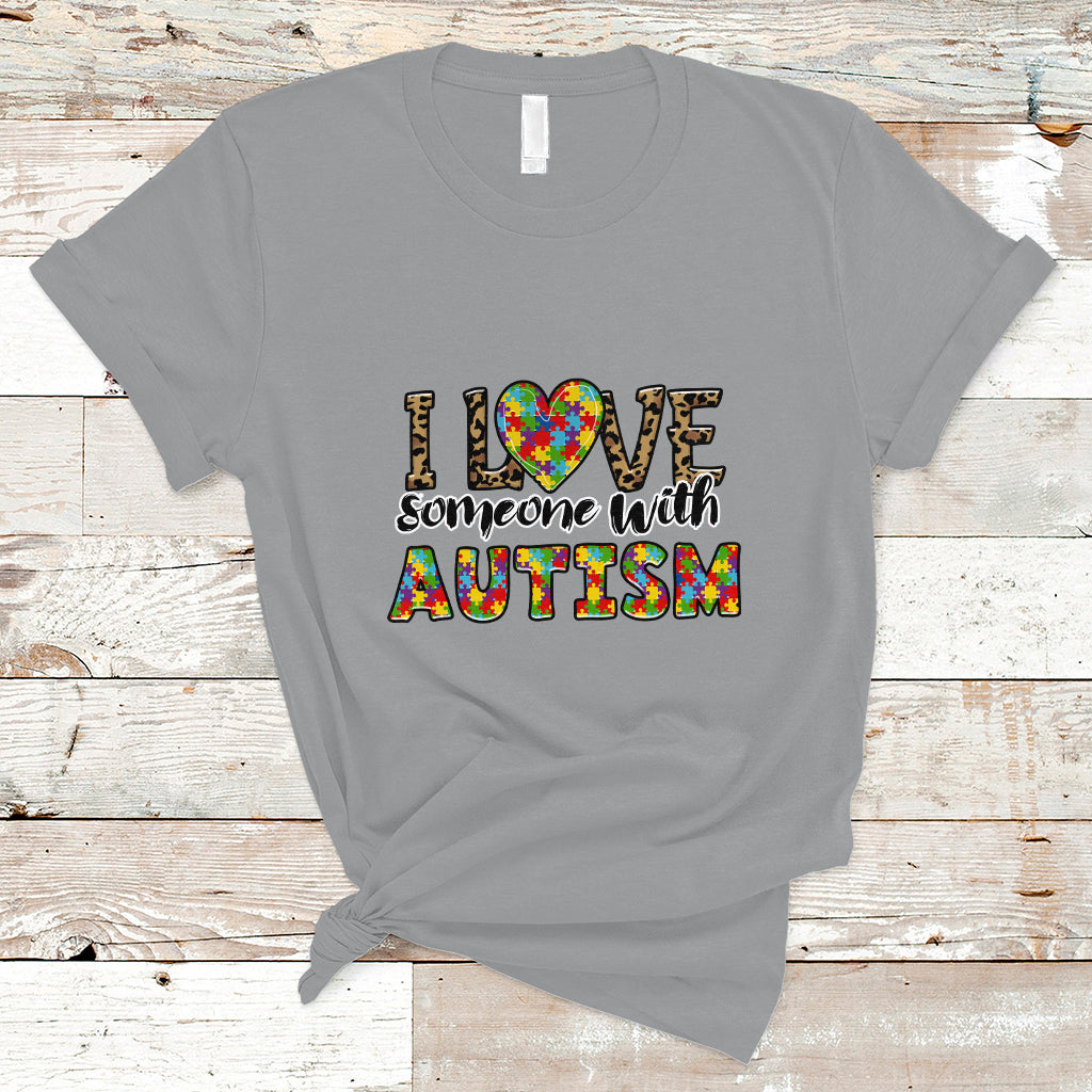 I Love Someone With Autism Puzzle Pieces Heart Support Autistic Autism Awareness T Shirt - Wonder Print Shop