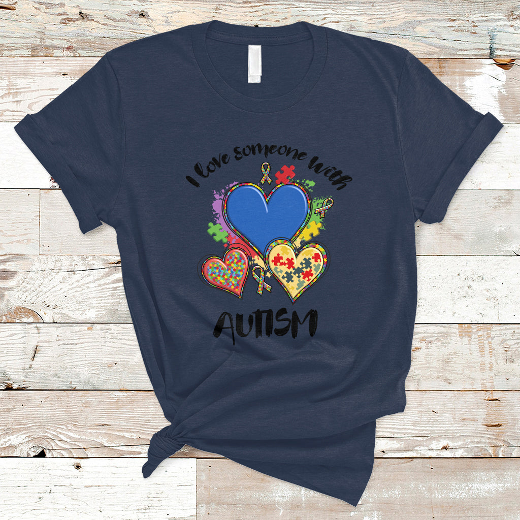 I Love Someone With Autism Support Squad Heart Support Autistic Autism Awareness T Shirt - Wonder Print Shop