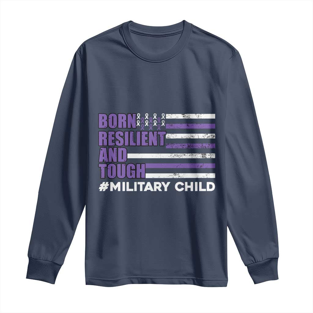 Military Child Born Resilient Tough Long Sleeve Shirt Month Of The Military Kids Army Soldier American Flag