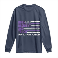 Military Child Born Resilient Tough Long Sleeve Shirt Month Of The Military Kids Army Soldier American Flag