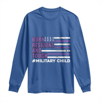 Military Child Born Resilient Tough Long Sleeve Shirt Month Of The Military Kids Army Soldier American Flag