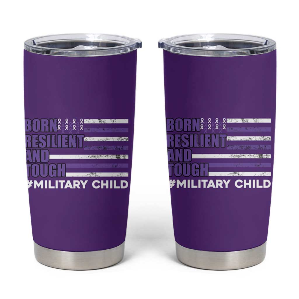 Military Child Born Resilient Tough Tumbler Cup Month Of The Military Kids Army Soldier American Flag