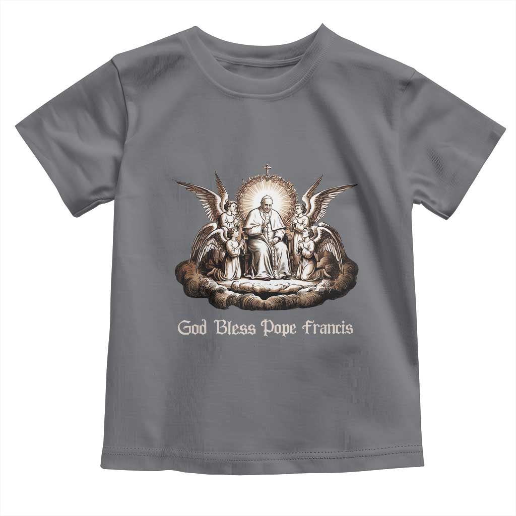 God Bless Pope Francis Toddler T Shirt Memorial Angel Catholic Faith & Unity