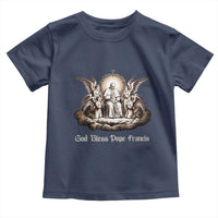 God Bless Pope Francis Toddler T Shirt Memorial Angel Catholic Faith & Unity