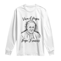 Viva il Papa Pope Francis Long Sleeve Shirt Thank You Papa Catholic Tribute