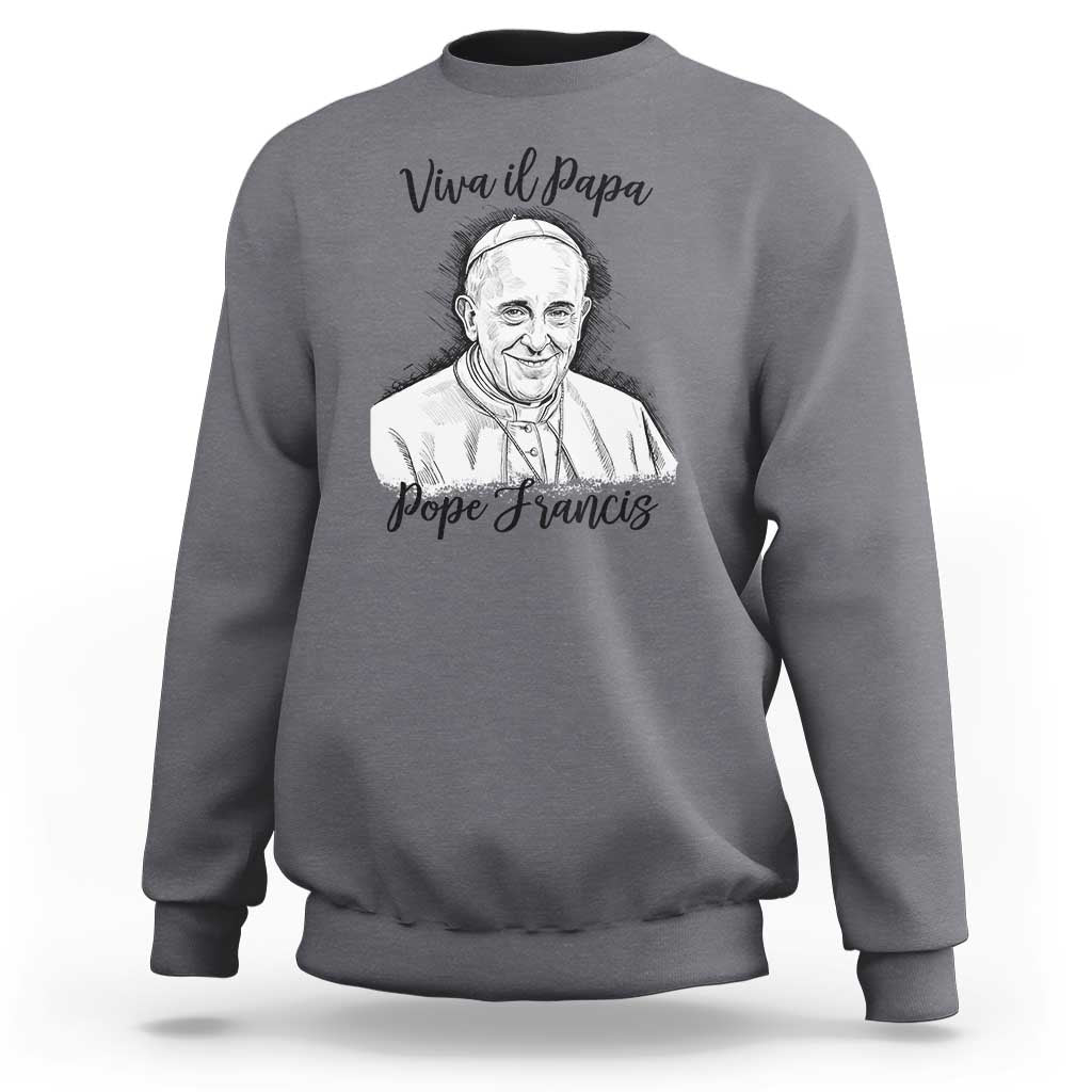 Viva il Papa Pope Francis Sweatshirt Thank You Papa Catholic Tribute