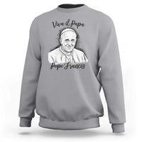 Viva il Papa Pope Francis Sweatshirt Thank You Papa Catholic Tribute