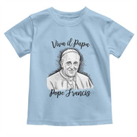 Viva il Papa Pope Francis Toddler T Shirt Thank You Papa Catholic Tribute