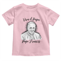 Viva il Papa Pope Francis Toddler T Shirt Thank You Papa Catholic Tribute