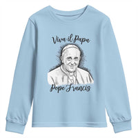 Viva il Papa Pope Francis Youth Sweatshirt Thank You Papa Catholic Tribute