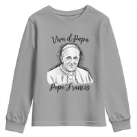 Viva il Papa Pope Francis Youth Sweatshirt Thank You Papa Catholic Tribute