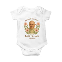 Always in Our Hearts Pope Francis Baby Onesie Viva il Papa 1936-2025