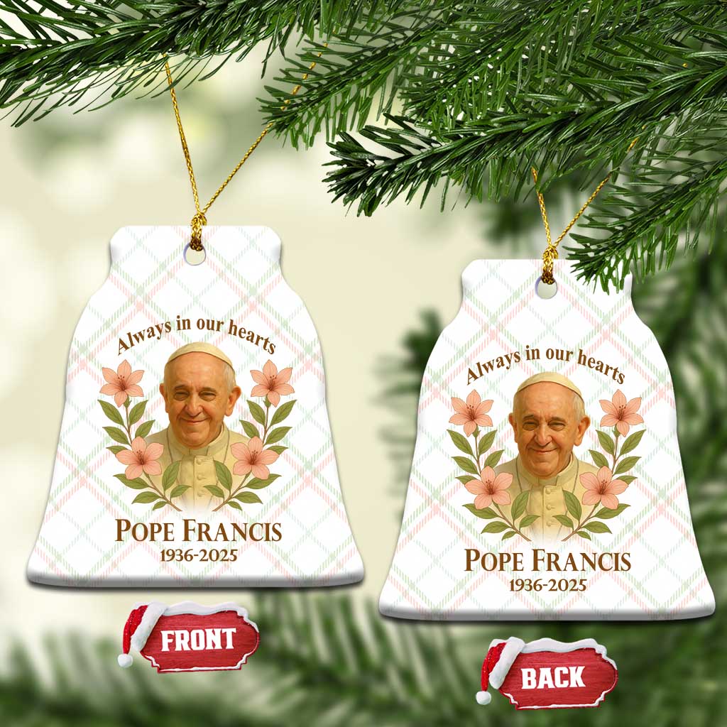 Always in Our Hearts Pope Francis Ceramic Ornament Viva il Papa 1936-2025 - Wonder Print Shop