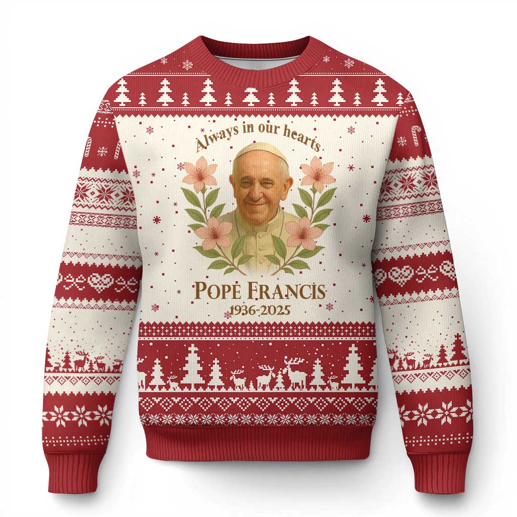Always in Our Hearts Pope Francis Ugly Christmas Sweater Viva il Papa 1936-2025 - Wonder Print Shop
