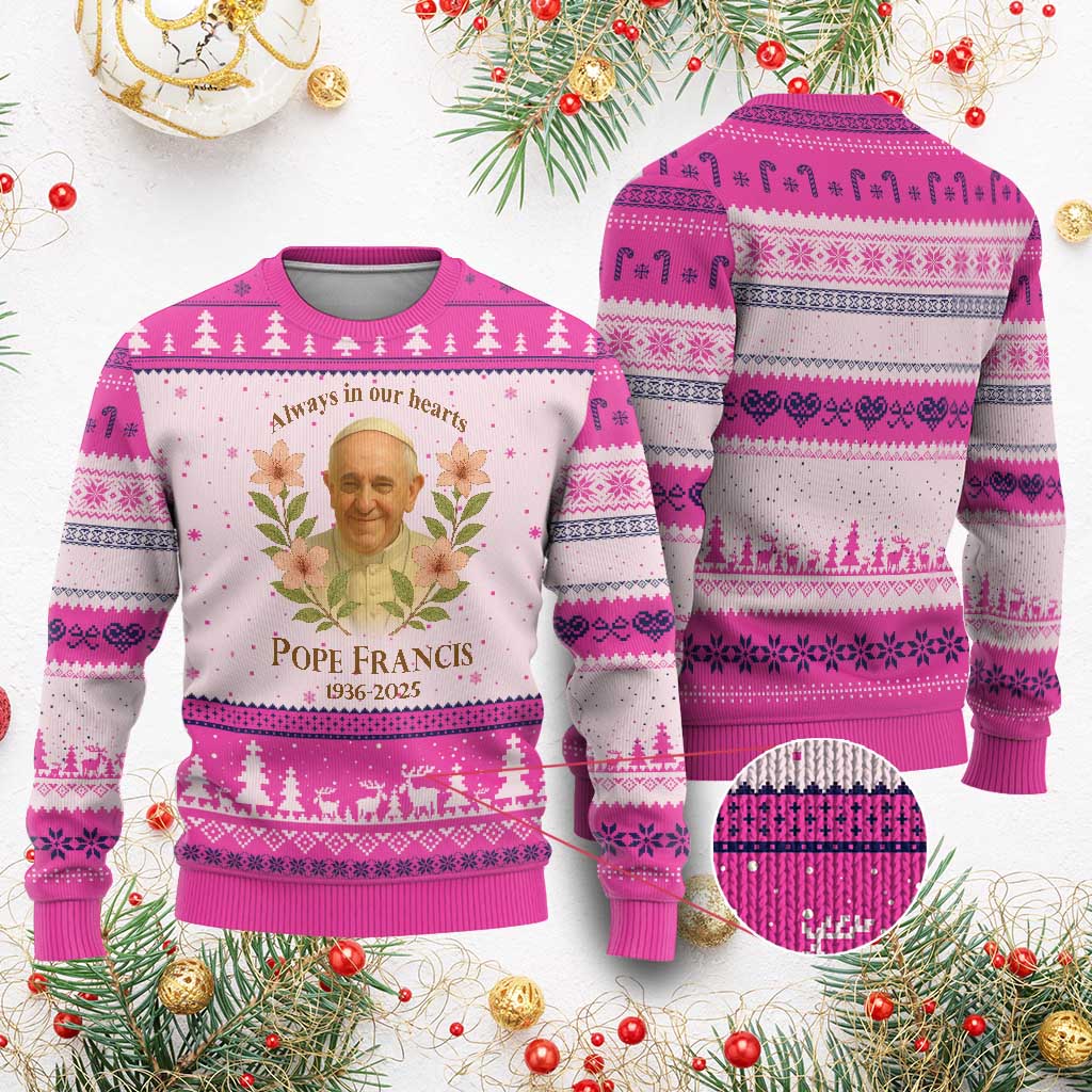 Always in Our Hearts Pope Francis Ugly Christmas Sweater Viva il Papa 1936-2025 - Wonder Print Shop