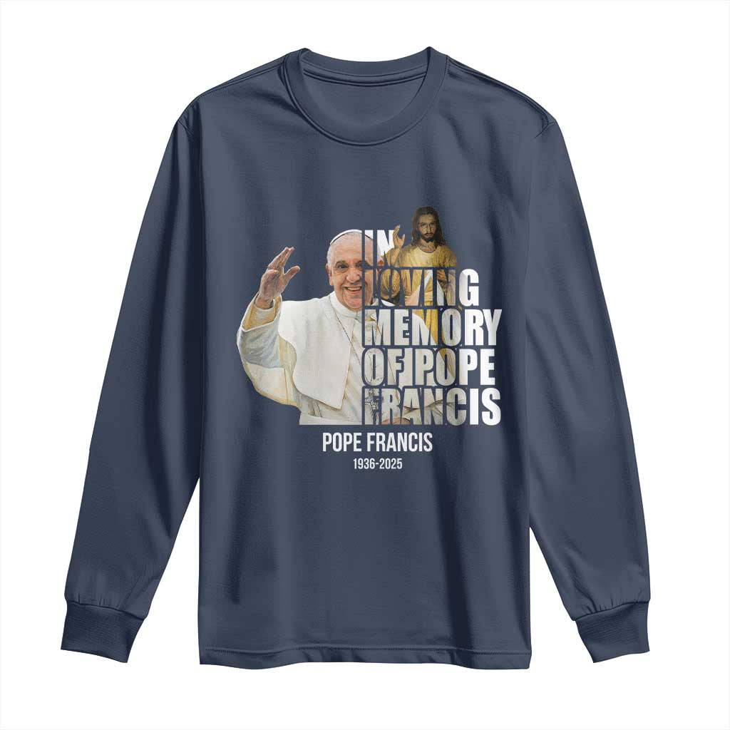 In Loving Memory of Pope Francis Long Sleeve Shirt Viva il Papa 1936-2025