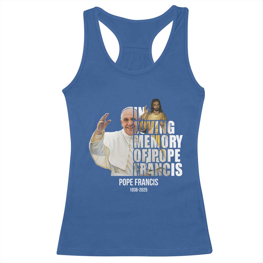 In Loving Memory of Pope Francis Racerback Tank Top Viva il Papa 1936-2025