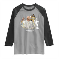 In Loving Memory of Pope Francis Raglan Shirt Viva il Papa 1936-2025