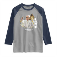 In Loving Memory of Pope Francis Raglan Shirt Viva il Papa 1936-2025